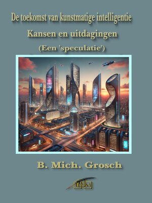 cover image of De toekomst van kunstmatige intelligentie